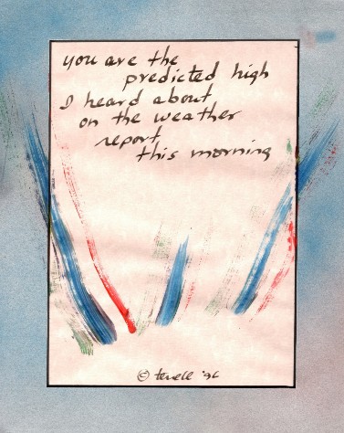 You are the predicted high I heard about You are the predicted high I heard about
on the weather report this morning